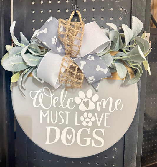 15” Door Hanger - Welcome, must love dogs