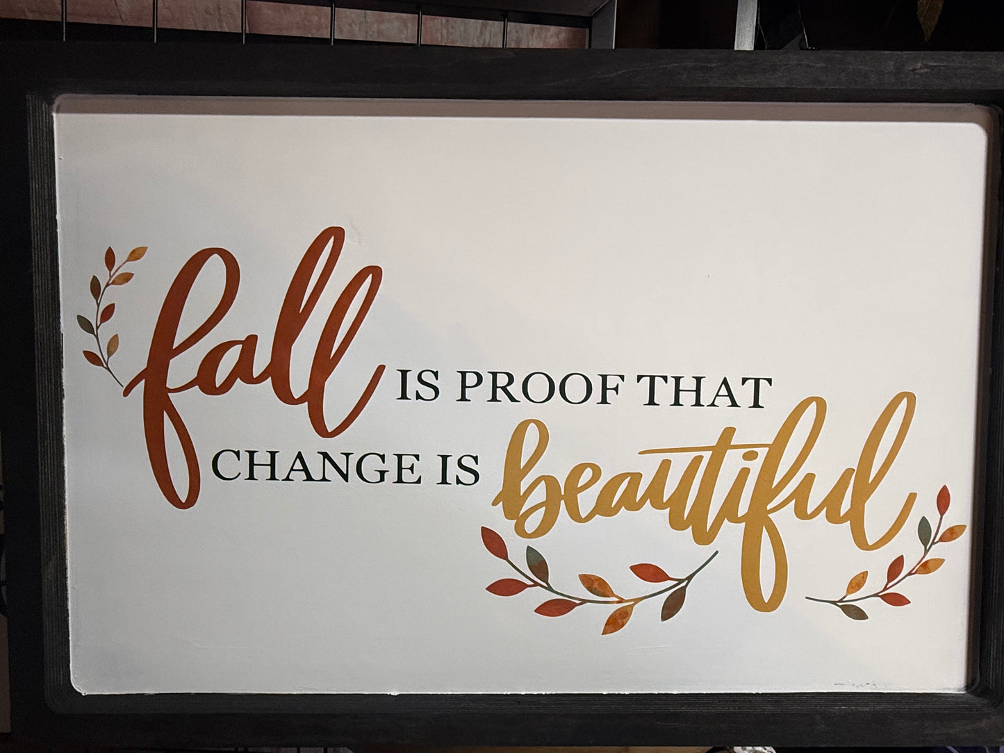 24x16 wooden sign - Fall is proof change is beautiful