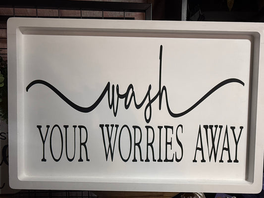 24x16” wooden sign - Wash your worries away